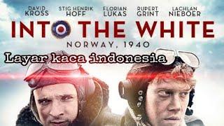 Film Perang terbaru Sub Indo  into the white full Hd