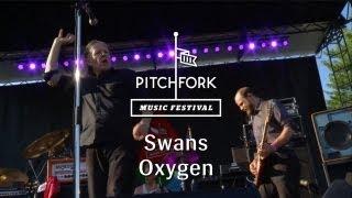 Swans - Oxygen - Pitchfork Music Festival 2013