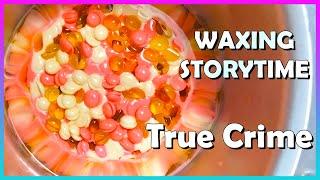 Satisfying Waxing Storytime #44 True crime story  Tiktok Compilation
