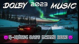 G-HØUSE EPIC BASS MIXED 2023POWERFUL MIX IN CAR 2023