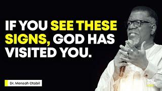 IF YOU SEE THESE SIGNS GOD HAS VISITED YOU - MENSA OTABIL MESSAGES