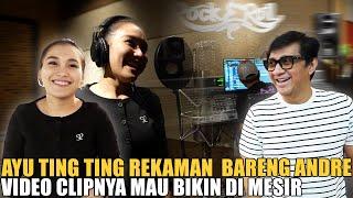 AYU TING TING REKAMAN LAGU BARU BARENG ANDRE.. BAKALAN VIRAL NIH LAWAK BANGET..