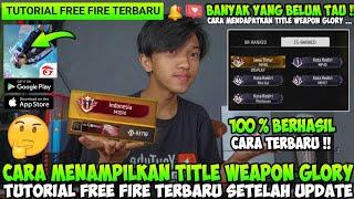 CARA MENAMPILKAN TITLE WEAPON GLORY DI FREE FIRE