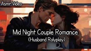 Late Midnight Romance ASMR  Wife Rolyplay Asmr  Romantic Asmr  Asmr Roleplay