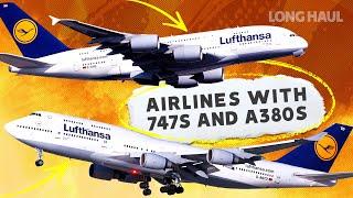 Double-Decker Die-Hards The Airlines That Have Flown Both The Airbus A380 & The Boeing 747