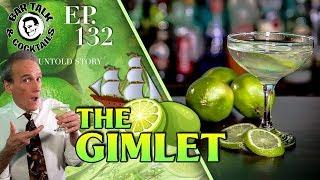 GIMMIE GIMMIE GIMMIE MY GIMLET - How to make the Gimlet Cocktail  BAR TALK & COCKTAILS