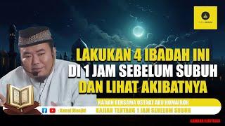 Semua Masalah Dunia & Akhirat Akan Selesai jika Anda Lakukan 4 Ibadah Ini - Ustadz Abu Humairoh