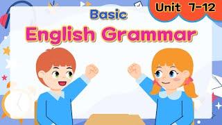 Basic English Grammar for Kids  Part 2  Unit 712  Grammar Tips