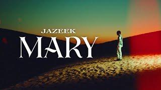 Jazeek - Mary Offizielles Musikvideo