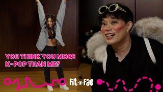 Fit & Fab You Think You More K-POP Than Me?