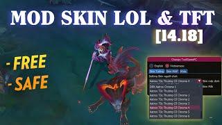 Hướng dẫn Mod Skin LOL & TFT 14.18 Free - không BAN 2024