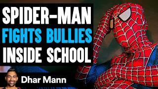 SPIDER-MAN FIGHTS Bullies Inside SCHOOL ft. King Bach  Dhar Mann Studios
