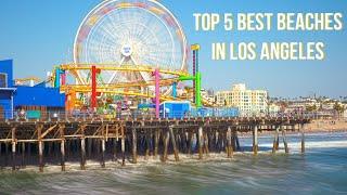 Top 5 Beaches in Los Angeles