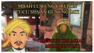 Sejarah dan Biografi Mbah Luwung Cirebon  CeritaKyai