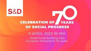 S&D Group A celebration of 70 years of social progress  11042023  EN