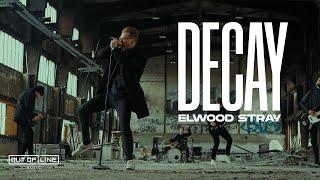 Elwood Stray - Decay Official Music Video