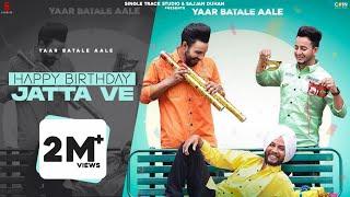 New Punjabi Songs 2021  Happy Birthday Jatta Ve Official Video Yaar Batale Aale  Punjabi Songs