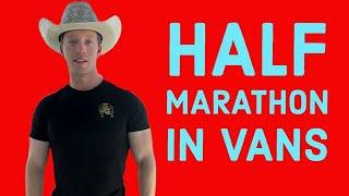 HALF MARATHON IN VANS