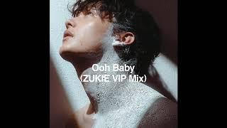 向井太一 - Ooh Baby ZUKIE VIP Mix