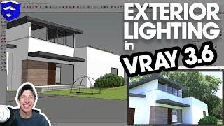 EXTERIOR LIGHTING IN VRAY for SketchUp 3.6 with HDRI Dome Lights and Sunlight