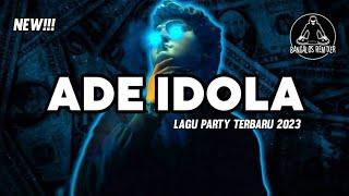 LAGU PARTY 2023 ADE IDOLA  Bangalos Remixer