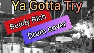 Ya Gotta Try  Buddy Rich  Drum cover by Rafik Mankarios