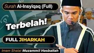 Bekal Hafalan Imam️ Surah AL-INSYIQAQ Full  Imam @muzammilhb