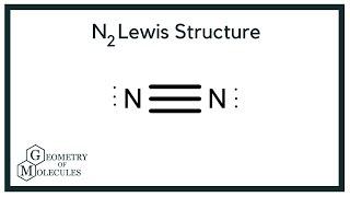 Lewis Structure of N2 DiNitrogen or Nitrogen Gas