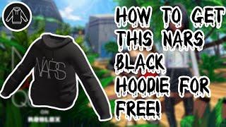 How To Get This NARS Black Hoodie For Free Roblox Event