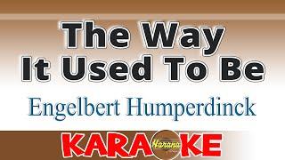 The Way It Used to Be Karaoke - Engelbert Humperdinck