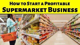 How to Start a Profitable Supermarket Business  Grocery Store Business Plan