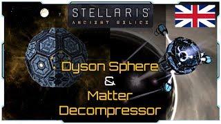 Stellaris 2.4 I Guide I Dyson Sphere and Matter Decompressor