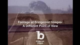 Footage at Bridgeman Images A Different Point of View