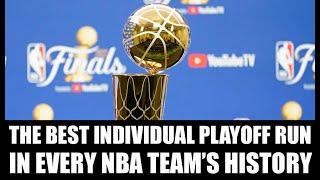 THE BEST INDIVIDUAL PLAYOFF RUN IN EVERY NBA TEAMS HISTORY