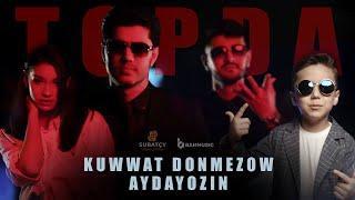 KUWWAT DÖNMEZOW & AYDAYOZIN - TOPDA Official Video 2024