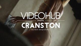 Cranston - Lay Back Original Mix VideoHUB #enjoybeauty