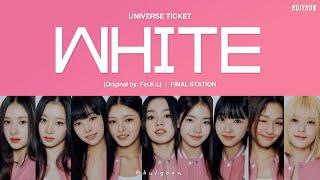 LYRICS가사 Universe Ticket FINAL STATION - White Original by Fin.K.L • huiyoon