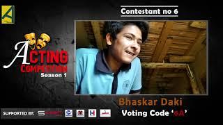 Online Acting Competition Season -1  Contestant-6  Bhaskar Daki  acting school nepal