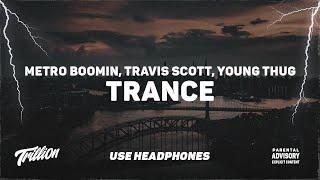 Metro Boomin Travis Scott Young Thug - Trance  9D AUDIO 