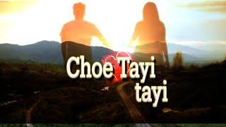 Choe tayi tayi Bhutanese song lyrics