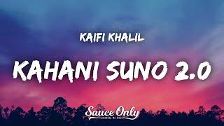 Kaifi Khalil - Kahani Suno 2.0 Lyrics