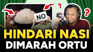 BERHENTI MAKAN NASI EH ORTU MARAH