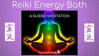 Reiki Meditation  Reiki Healing  7 Chakra Meditation  Guided Meditation  Reiki Energy Bath