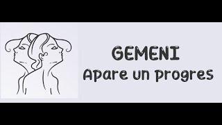 Gemeni - Apare un progres  General 16-31 Iulie 2024