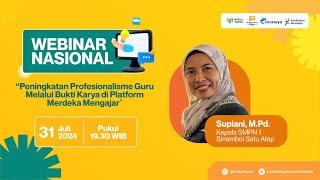 Webinar Peningkatan Profesionalisme Guru melalui Bukti Karya di Platform Merdeka Mengajar