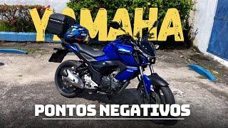 PONTOS NEGATIVOS DA YAMAHA FZ-15  OPINIÃO DE DONO