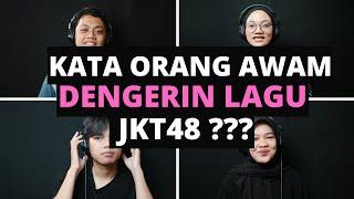 Reaksi Orang Awam Dengerin Lagu JKT48 - JKT48 Sosial Experiment