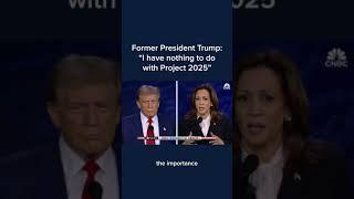 Former President Trump I have nothing to do with Project 2025