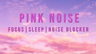 10 HOURS PINK NOISE  FOR FOCUS SLEEP NOISE BLOCKER  NO ADS