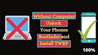 How To Unlock Bootloader On Any Phone And Install TWRP Recovery Without Computer 2021   no root
